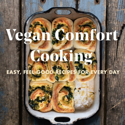 The Buddhist Chef's Vegan Comfort Cooking: Easy, Feel-Good Recipes for Every Day