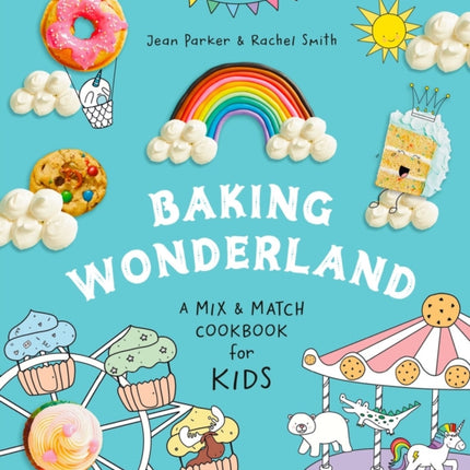 Baking Wonderland: A Mix & Match Cookbook for Kids