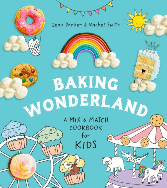 Baking Wonderland: A Mix & Match Cookbook for Kids