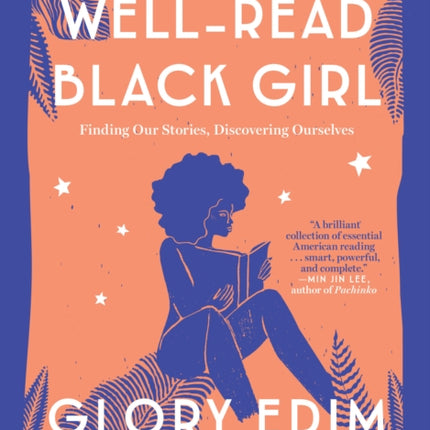 Well-Read Black Girl: Finding Our Stories, Discovering Ourselves