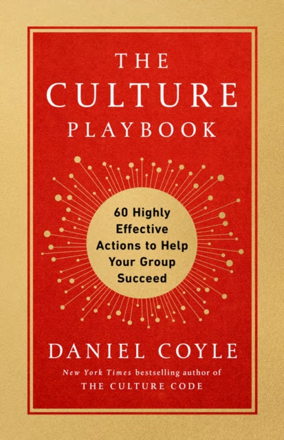 The Culture Playbook: 60 Highly Effective Actions to Help Your Group Succeed