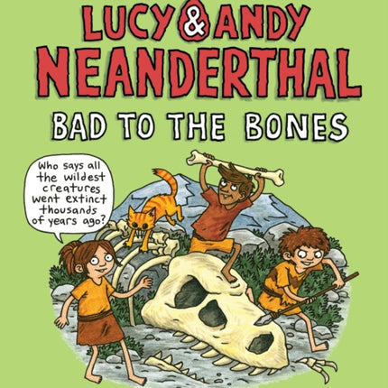 Lucy and Andy Neanderthal Bad to the Bones
