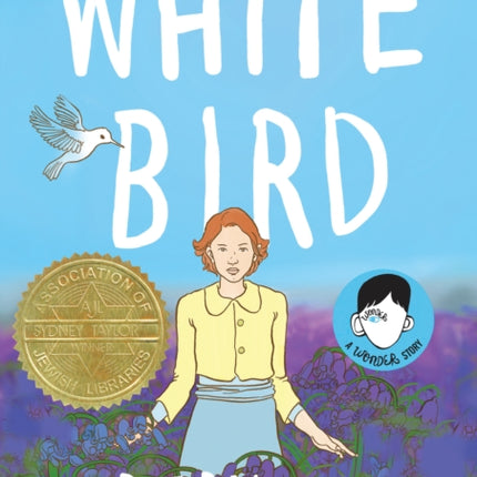 White Bird: A Wonder Story (A Graphic Novel)