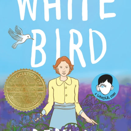 White Bird: A Wonder Story (A Graphic Novel)