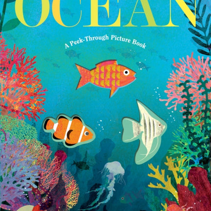 Ocean: A Peek-Through Picture Book