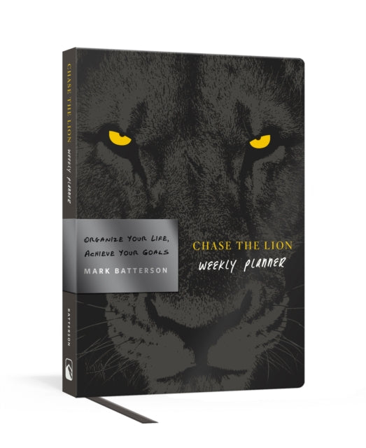 Chase the Lion Weekly Planner: Organize Your Life, Achieve Your Goals