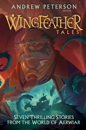 Wingfeather Tales: Six Thrilling Stories from the World of Aerwiar Series