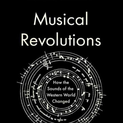 Musical Revolutions: How the Sounds of the Western World Changed