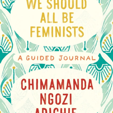 We Should All Be Feminists: A Guided Journal