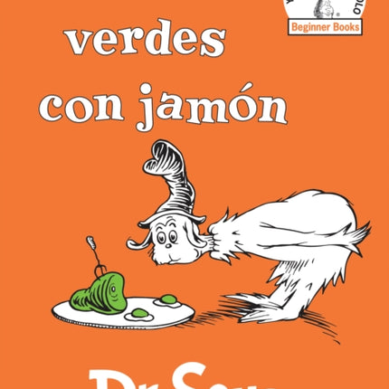 Huevos verdes con jamón (Green Eggs and Ham Spanish Edition)