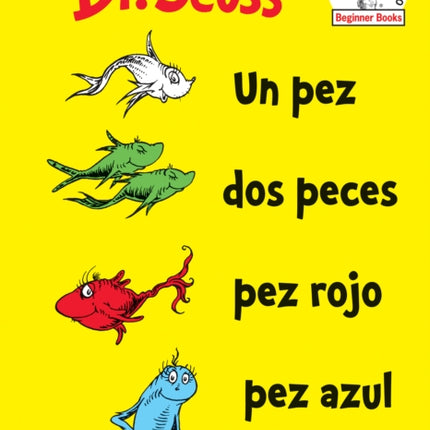 Un Pez Dos Peces Pez Rojo Pez Azul (One Fish Two Fish Red Fish Blue Fish Spanish Edition)