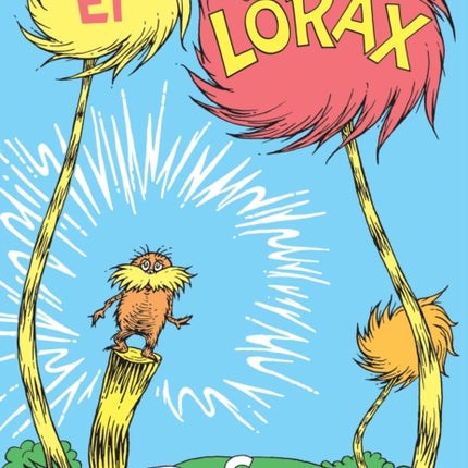 El Lórax (The Lorax Spanish Edition)