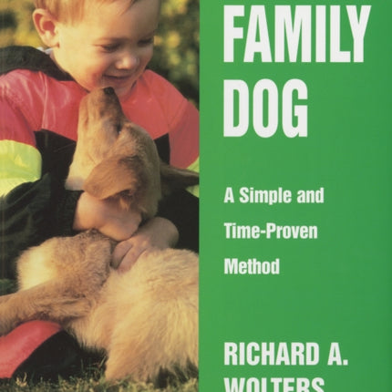 Family Dog: A Simple and Time-Proven Method, Revised Edition