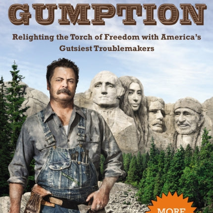 Gumption: Relighting the Torch of Freedom with America's Gutsiest Troublemakers