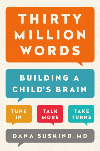 Thirty Million Words: Building a Child's Brain