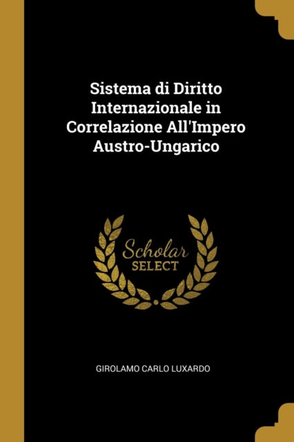 Sistema di Diritto Internazionale in Correlazione AllImpero AustroUngarico