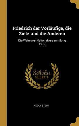 Friedrich Der Vorläufige Die Zietz Und Die