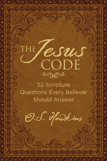 The Jesus Code: 52 Scripture Questions Every Believer Should Answer