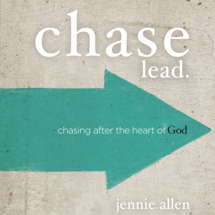 Chase Leader's Guide: Chasing After the Heart of God