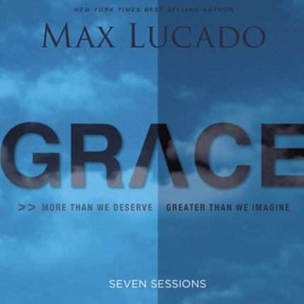 Grace More Than We Deserve Greater Than We Imagine