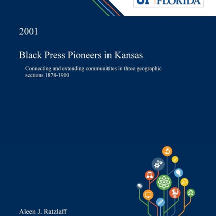 Black Press Pioneers in Kansas Connecting and