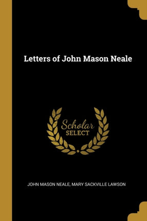 Letters of John Mason Neale