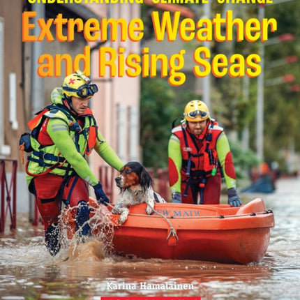 Extreme Weather and Rising Seas (a True Book: Understanding Climate Change)