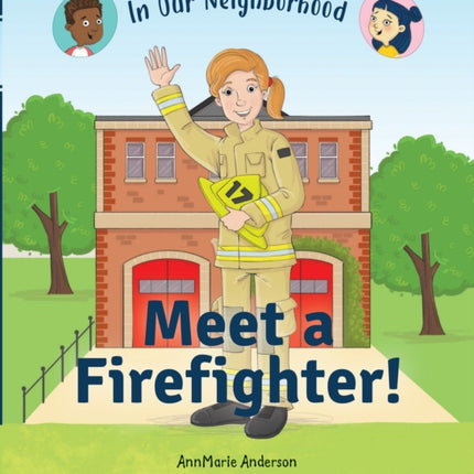 Meet a Firefighter! (in Our Neighborhood)