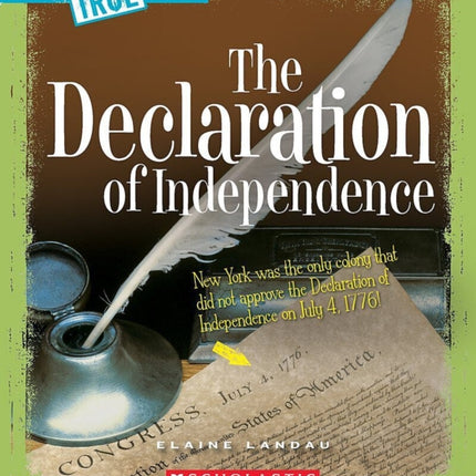 The Declaration of Independence (a True Book: American History)