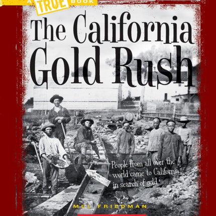 The California Gold Rush (a True Book: Westward Expansion)