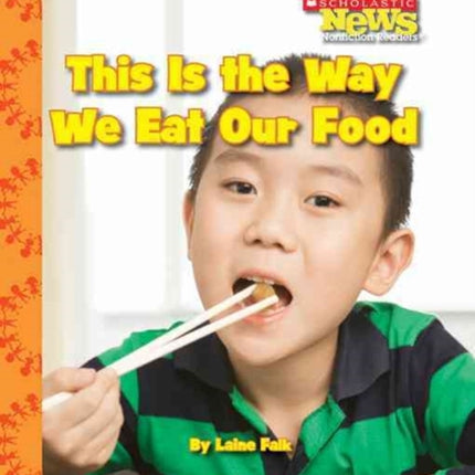 Scholastic News This is the Way We Eat Our Food