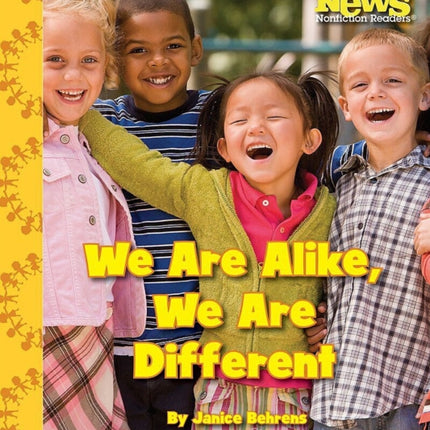 We Are Alike, We Are Different (Scholastic News Nonfiction Readers: We the Kids)