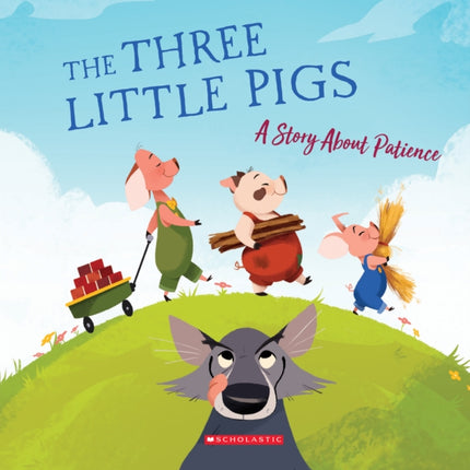 The Three Little Pigs (Tales to Grow By): A Story about Patience