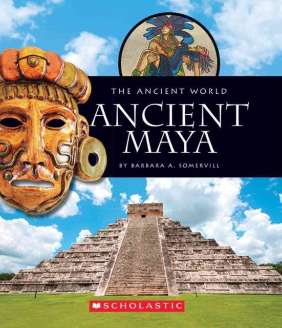 Ancient Maya The Ancient World