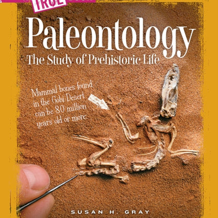 Paleontology (a True Book: Earth Science)