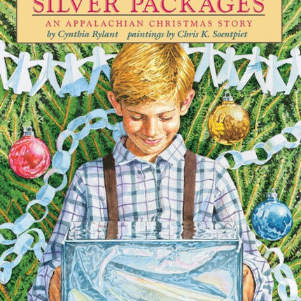 Silver Packages Appalachian Christmas Story An Appalachian Christmas Story