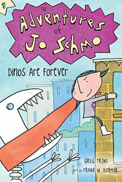 Adventures of Jo Schmo Bk 1: Dinos Are Forever