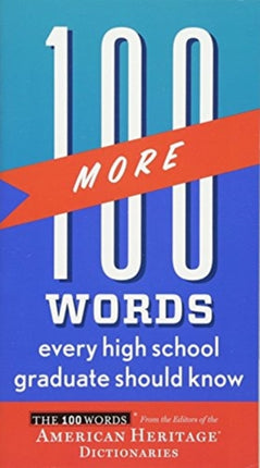 100 More Words Every High School Graduate Should