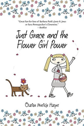 Just Grace and the Flower Girl Power: Book 8