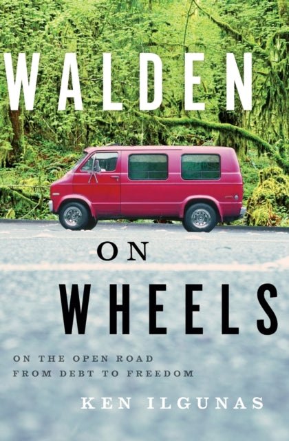 Walden on Wheels: On the Open Road from Debt to Freedom