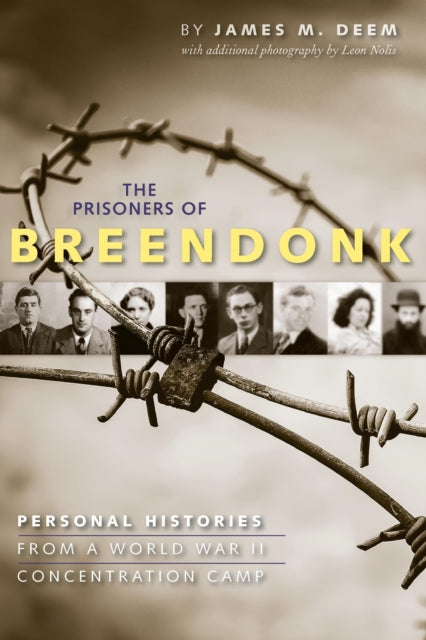 Prisoners of Breendonk: Personal Histories from a World War II Concentration Camp