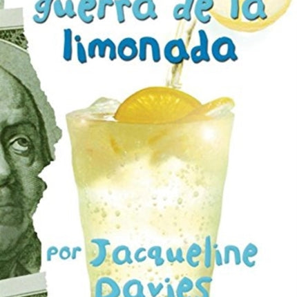 La Guerra de la Limonada: The Lemonade War (Spanish Edition)