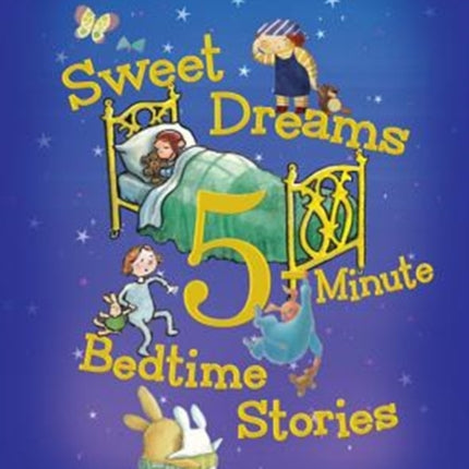 Sweet Dreams 5-Minute Bedtime Stories