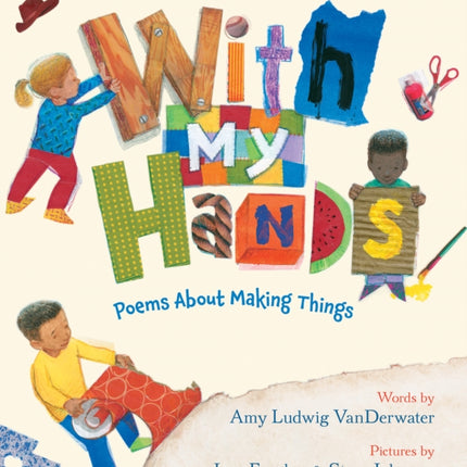 With My Hands: Poems about Making Things