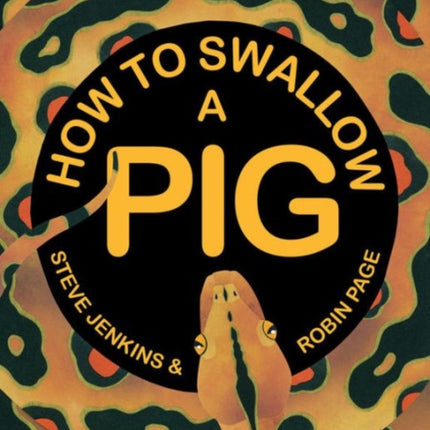 How to Swallow a Pig: Step-by-Step Advice from the Animal Kingdom