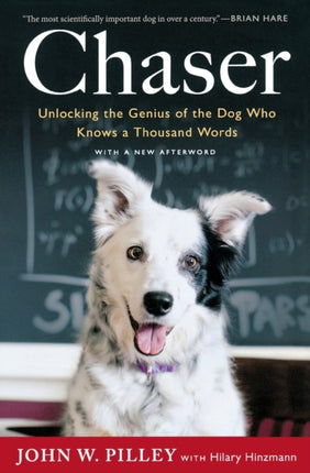 Chaser: Unlocking the Genius of the Dog Who Knows a Thousand Words