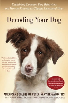 Decoding Your Dog: Explaining Common Dog Behaviors and How to Prevent or Change Unwanted Ones