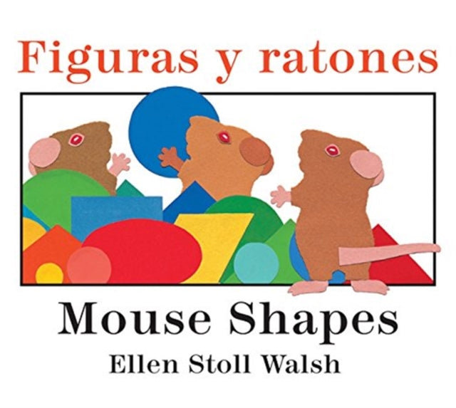 Mouse Shapes/Figuras Y Ratones: Bilingual English-Spanish