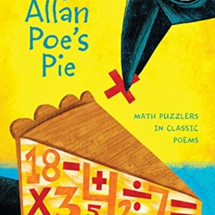 Edgar Allan Poe's Pie: Math Puzzlers in Classic Poems