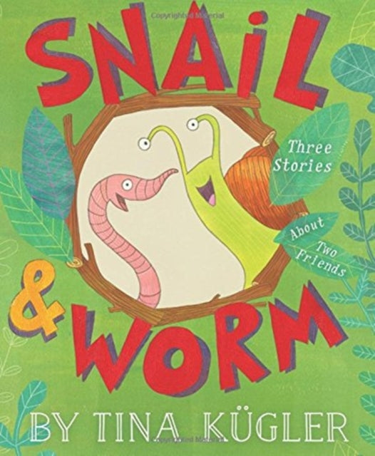 Snail and Worm: Three Stories about Two Friends